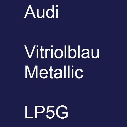 Audi, Vitriolblau Metallic, LP5G.